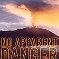 Cover Art for 9780060199203, No Apparent Danger: The True Story of Volcanic Disaster at Galeras and Nevado Del Ruiz by Victoria Bruce