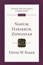 Cover Art for 9780830842278, Nahum, Habakkuk, and Zephaniah: An Introduction and Commentary by David W. Baker