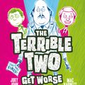 Cover Art for 9781613128398, The Terrible Two Get Worse by Mac Barnett and Jory John