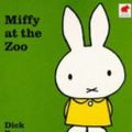 Cover Art for 9780733305559, Miffy at the Zoo by Dick Bruna