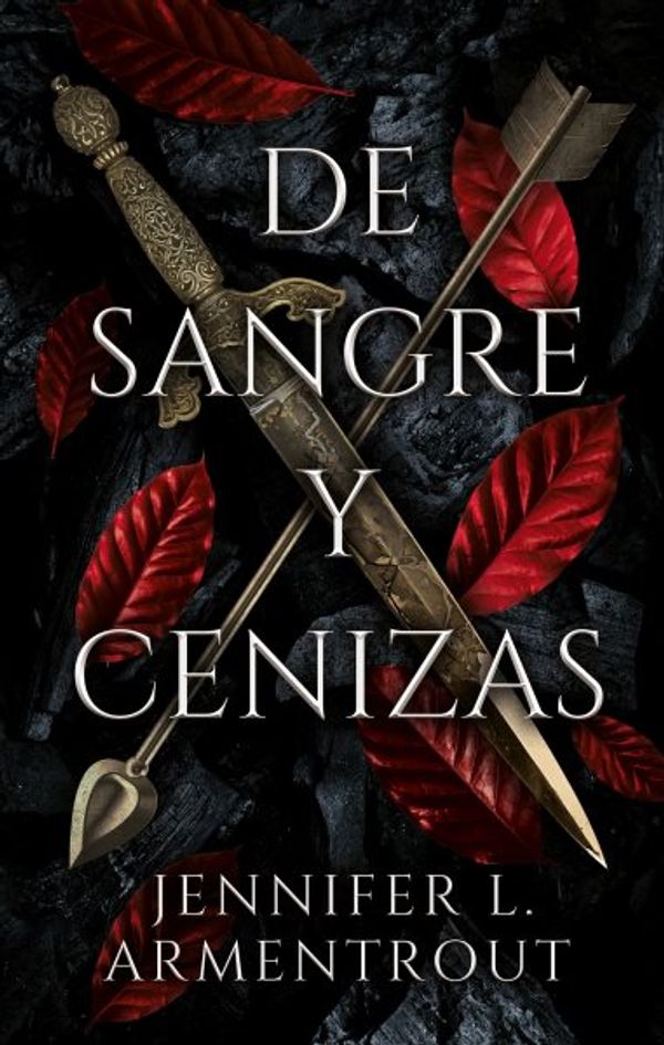 Cover Art for 9788417854317, De sangre y cenizas by Jennifer L. Armentrout