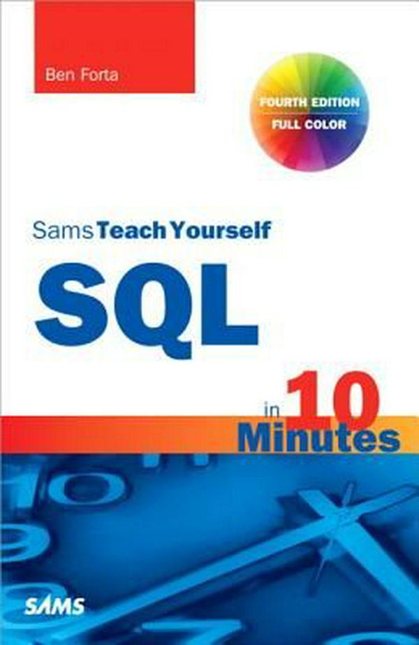 Cover Art for 9780672336072, Sams Teach Yourself SQL in 10 Minutes by Ben Forta