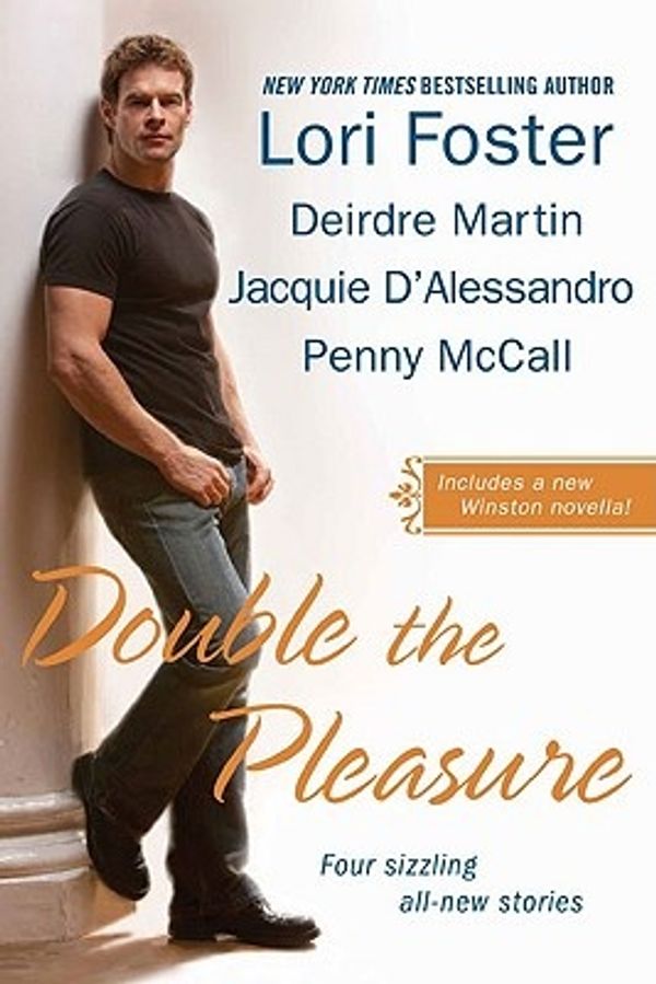 Cover Art for 9780425224069, Double the Pleasure by Lori Foster, Deirdre Martin, D'Alessandro, Jacquie, Penny McCall