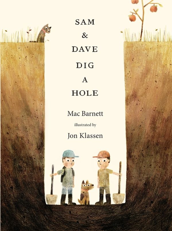 Cover Art for 9781406360981, Sam and Dave Dig a Hole by Mac Barnett