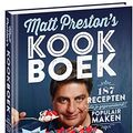 Cover Art for 9789021559513, Matt Preston's kookboek: 187 recepten die je gegarandeerd populair maken by Matt Preston