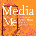 Cover Art for 9781644211946, The Media and Me by Ben Boyington, Allison T. Butler, Nolan Higdon, Mickey Huff, Andy Lee Roth