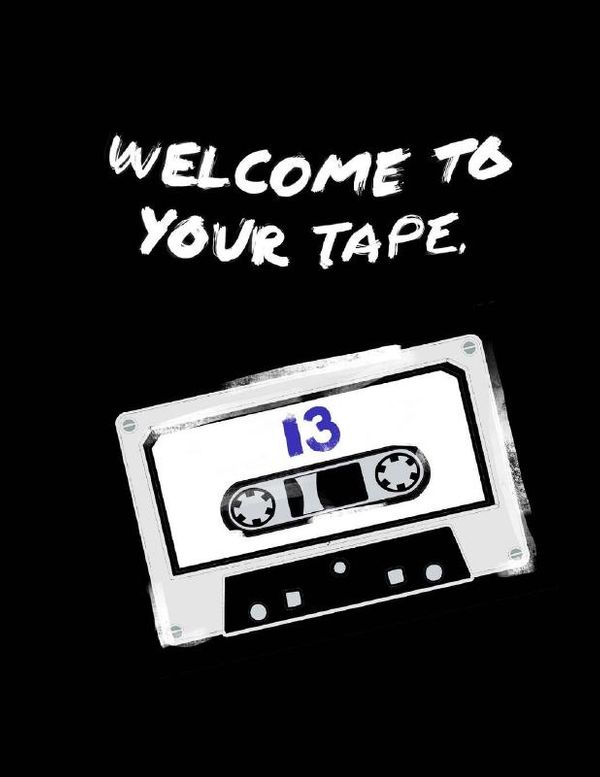 Cover Art for 9781548023737, Welcome To Your Tape:"13 Reasons Why" Fandom Novelty Notebook/Journal: 13RW Fan Gift/Notebook/Journal; 100+Lined Pages For Writing/Doodling: Volume 1 (13 Reasons Why Fan Notebook) by Pretty Notebooks