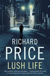 Cover Art for 9780747595441, Lush Life by Richard Price