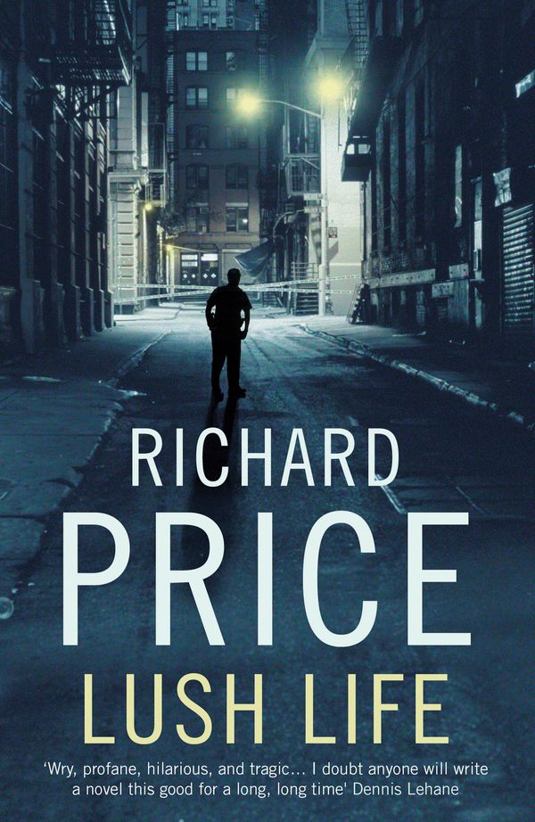 Cover Art for 9780747595441, Lush Life by Richard Price