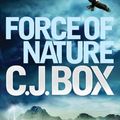 Cover Art for 9780857896612, Force of Nature by C. J. Box