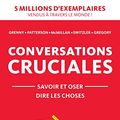 Cover Art for 9782958453602, Conversations Cruciales - savoir et oser dire les choses by Grenny, Joseph, Patterson, Kerry, McMillan, Ron, Switzler, Al, Gregory, Emily