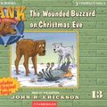 Cover Art for 9781591886136, The Wounded Buzzard on Christmas Eve by John R. Erickson