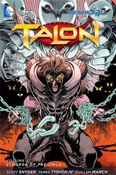 Cover Art for 9781401238872, Talon Vol. 1: Scourge Of The Owls (The New 52) by James Tynion;Snyder, IV