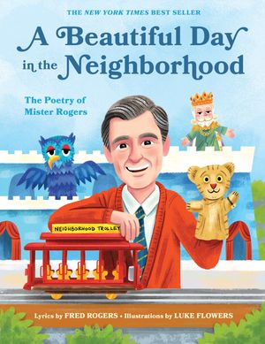 Cover Art for 9781683691136, A Beautiful Day in the NeighborhoodThe Poetry of Mister Rogers by Fred Rogers