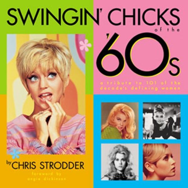 Cover Art for 9780768322323, Swingin' Chicks of the 60's by Chris Strodder