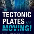 Cover Art for 9780198847939, The Tectonic Plates are Moving! by Roy Livermore