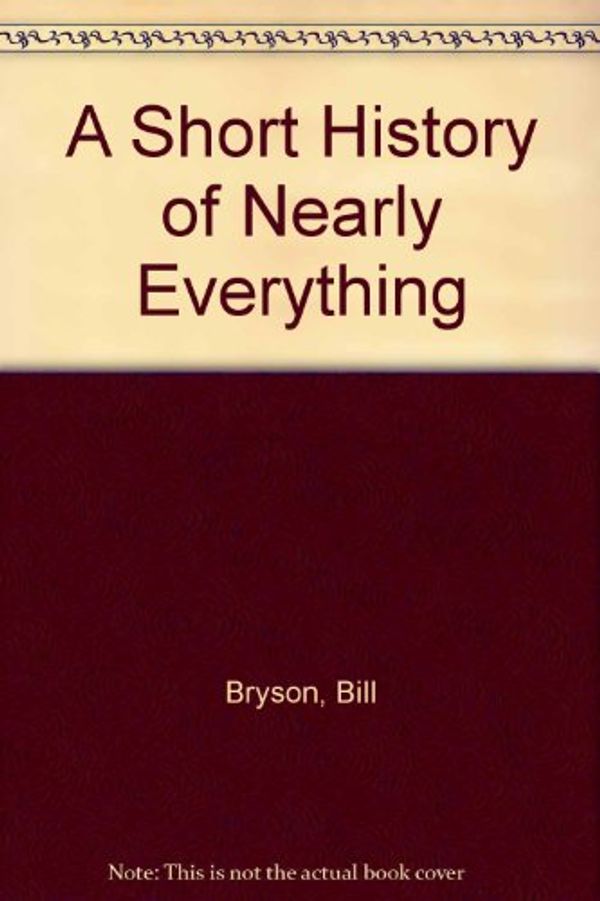 Cover Art for B009NF6MIM, A Short History of Nearly Everything by Bill Bryson