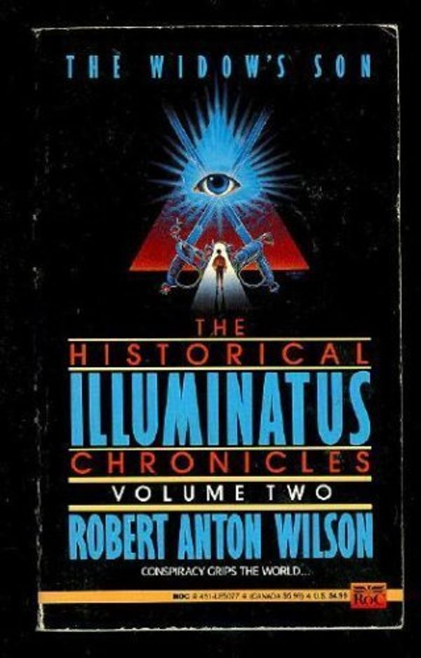 Cover Art for 9780451450777, The Widow' Son (The Historical Illuminatus Chronicles, Volume Two) [Mass Market Paperback] by Robert Anton Wilson