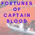 Cover Art for B0BC88K8WB, The Fortunes of Captain Blood by Sabatini,  Rafael