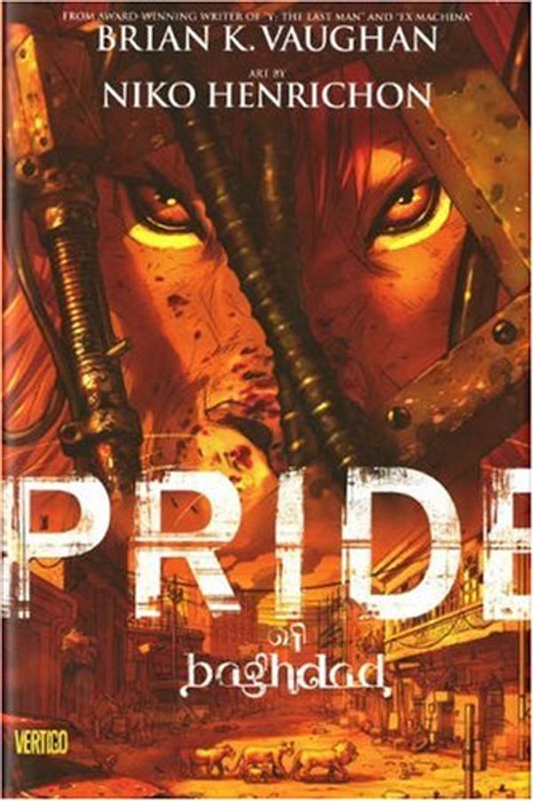 Cover Art for 9781845762421, Pride of Baghdad by Brian K. Vaughan