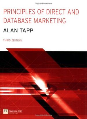 Cover Art for 9780273683551, Principles of Direct and Database Marketing by Alan Tapp