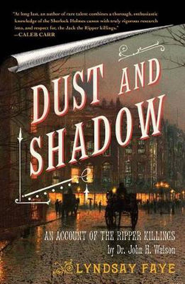 Cover Art for 9781416583318, Dust and Shadow: An Account of the Ripper Killings by Lyndsay Faye