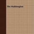 Cover Art for B004SB1MOU, The Mabinogion by Gwyn Jones