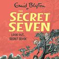 Cover Art for 9780340893203, Look Out, Secret Seven: Secret Seven 14 by Enid Blyton
