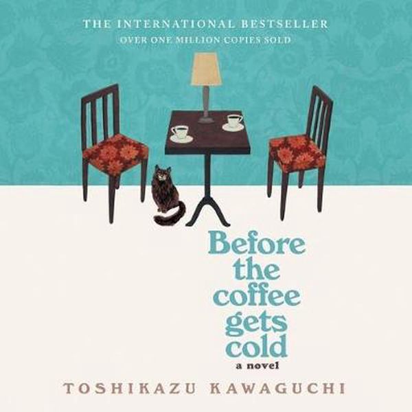 Cover Art for 9781799920915, Before the Coffee Gets Cold by Toshikazu Kawaguchi