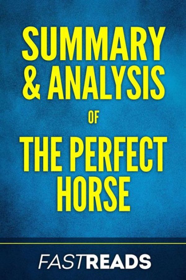 Cover Art for 9781976573309, Summary & Analysis of The Perfect Horse: with Key Takeaways by FastReads