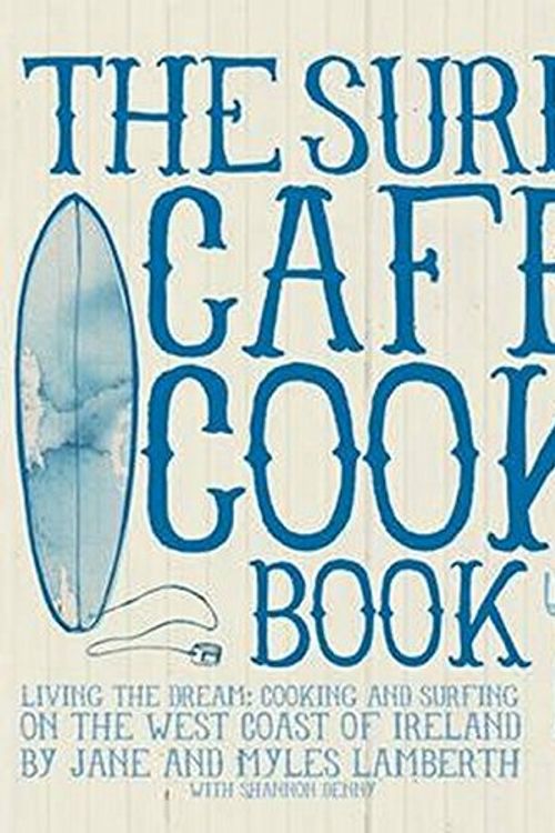 Cover Art for 9780956789310, The Surf Cafe Cookbook by Jane Lamberth, Myles Lamberth