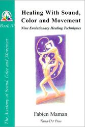 Cover Art for 9780965771436, Healing with Sound, Color and Movement by Fabien Maman