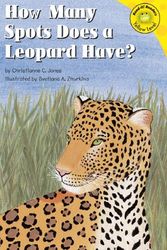 Cover Art for 9781404809734, How Many Spots Does a Leopard Have? by Christianne C Jones