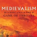 Cover Art for 9781843844846, Medievalism in A Song of Ice and Fire and Game of ThronesMedievalism by Shiloh Carroll