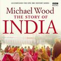 Cover Art for 9780563539155, The Story of India by Michael Wood