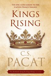 Cover Art for 9780143799610, King's RisingCaptive Prince : Book 3 by C.s. Pacat