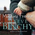 Cover Art for 9780307595164, Minding Frankie by Maeve Binchy