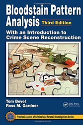Cover Art for 9781420052688, Bloodstain Pattern Analysis: With an Introduction to Crime Scene Reconstruction by Paulo C.f. Erbisti, Ross M. Gardner, Ross M. Gardner, Tom Bevel
