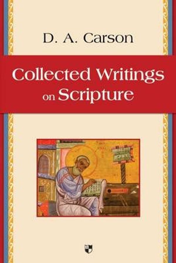 Cover Art for 9781844744473, Collected Writings on Scripture by D. A. Carson