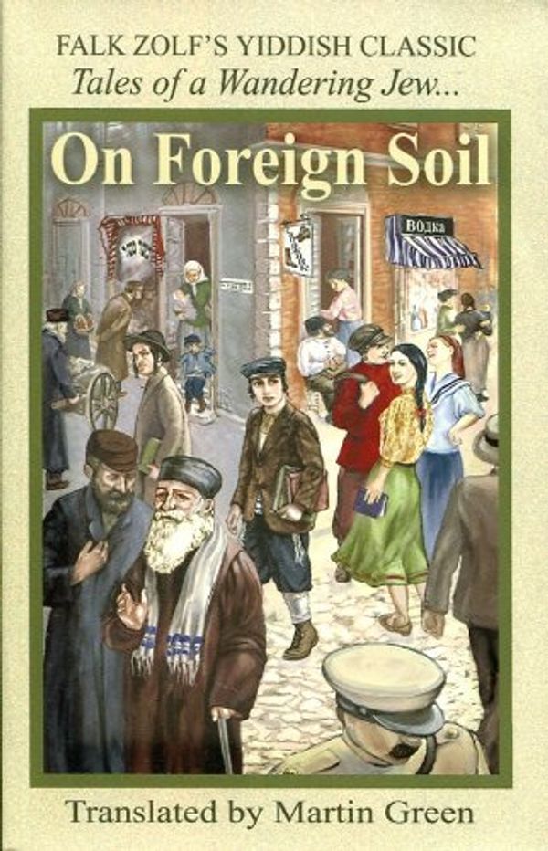 Cover Art for 9780968836125, On Foreign Soil: Tales of a Wandering Jew by Falk Zolf