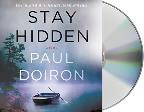 Cover Art for 9781427296337, Stay Hidden (Mike Bowditch Mysteries) by Paul Doiron