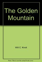 Cover Art for 9780425045978, The Golden Mountain by Will C. Knott, Bill Knott