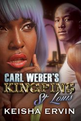 Cover Art for 9781622869862, Carl Weber's KingpinsSt. Louis by Keisha Ervin