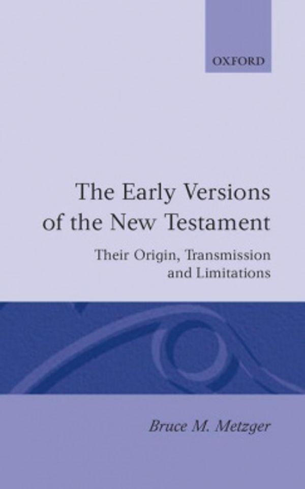 Cover Art for 9780198261704, The Early Versions of the New Testament by Bruce M. Metzger