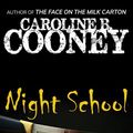 Cover Art for 9781453264263, Night School by Caroline B. Cooney