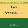 Cover Art for 9781537386065, The Awakening: By Kate Chopin - Illustrated by Kate Chopin