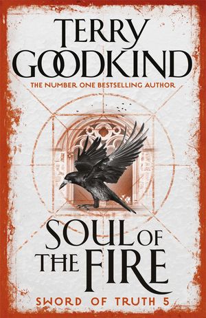 Cover Art for 9780752889764, Soul of the Fire: Book 5 The Sword of Truth by Terry Goodkind