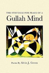 Cover Art for 9781441565860, The Struggle for Peace of a Gullah Mind by Alvin J. Green