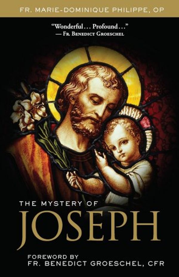 Cover Art for 9780972598132, The Mystery of Joseph by Marie-Dominique Philippe