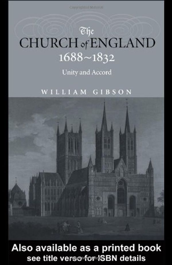 Cover Art for 9780415240222, The Church of England, 1688-1832 by William Gibson